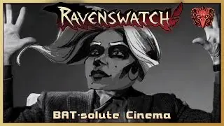BAT-solute Cinema [Ravenswatch: Hourglass Of Dreams Gameplay | Carmilla Nightmare Difficulty]