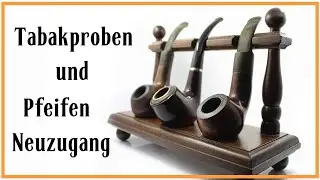 Tabakproben und Pfeifen Neuzugang