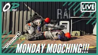 !! MONDAY MOOCHING !! LIVE !! | The Division 2