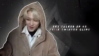skz talker ep 45 felix twixtor clips