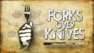 Документальный фильм - Вилки вместо ножей / Forks Over Knives (2011)