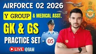 Airforce Y Group Classes 02 2026 | Airforce GS Practice Set - 05 |