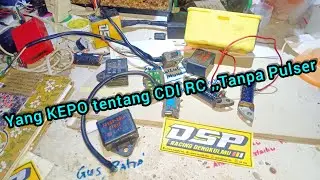 Kupas mengenai CDI RC tanpa Pulser versi Cak Pecel DSP