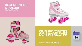 Our Favorites Roller Skates Best Of Inline & Roller Skating