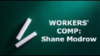 Workers&rsquo; Compensation w/ Shane Modrow | Must-Know Tips and Essential Insights