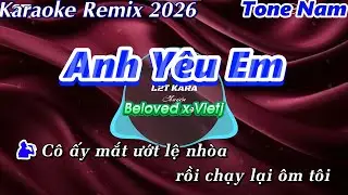 KARAOKE REMIX | ANH Y&Ecirc;U EM | Beloved x Vietj | Tone Nam