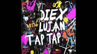 Diex, Axel Luj&aacute;n - Tap Tap (Extended Mix)