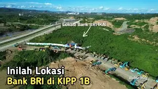 IKN Terkini! Update Pembangunan Infrastruktur Jalan Dan Melihat Lokasi Pembangunan Bank BRI di IKN