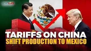 Trump&rsquo;s Tariffs on China Spur Manufacturing Shift to Mexico