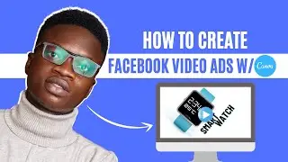 How to Create Facebook Video Ads with Canva