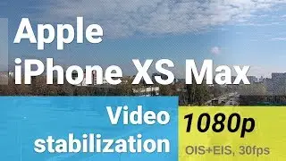 Apple iPhone XS Max 1080p stabilization test