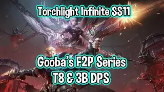 Torchlight Infinite SS11 // Серия для бесплатных игроков: T8! и 3B DPS // TLI: Vorax