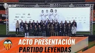 ASÍ FUE EL ACTO DE PRESENTACIÓN DEL 'PARTIDO DE LEYENDAS' EN MESTALLA