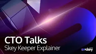Skey Keeper Explainer - CTO Talks