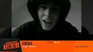 Gikma - ViensPoser ton 16 !