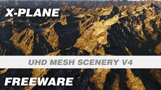X-Plane 12 & 11 UHD Mesh Scenery v4 by Alpilotx (Freeware)