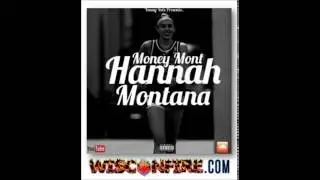 Money Mont - Hannah Montana (Cap Drive Montana Diss)
