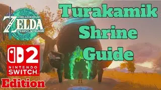 The Legend of Zelda: Tears of the Kingdom Switch 2 Edition Turakamik Shrine Guide