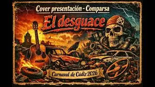Presentación Comparsa El Desguace, Cover Carnaval de Cadiz 2026