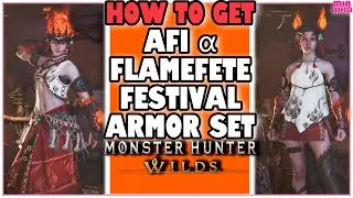 How to Unlock & Forge ✨ Afi &alpha; Flamefete Festival Armor Set 🔥 - Monster Hunter Wilds (No Commentary)