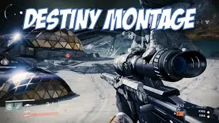 Destiny Montage by ApexCris