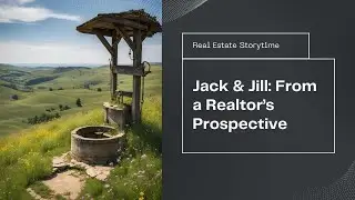 Jack & Jill: From a Realtor's Prospective