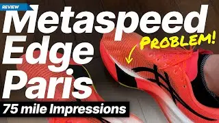Asics Metaspeed Edge Paris после 75 миль &mdash; вниз, но не вниз