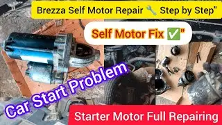 Maruti Suzuki Brezza Starter Motor Repairing | Self Motor Full Repair Process Step by Step 🛠️🚗