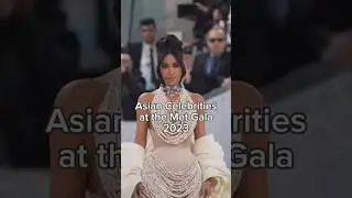 Asian Celebrities at the Met Gala 2023 #shorts #asian #celebrity #celebrities #metgala #music #film