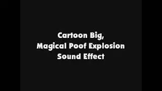 Cartoon Big, Magical Poof Explosion SFX
