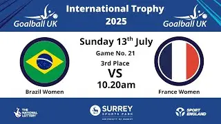 Goalball UK International Trophy 2025: Brazil Women vs France Women