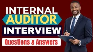 Most Common Internal Auditor Interview Questions and Answers for Beginner and Experts