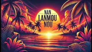 Nan Lanmou Nou – The Perfect Song for Love & Passion 💞