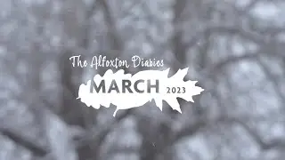 The Alfoxton Diaries - March 2023