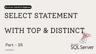 Как использовать операторы SELECT, TOP и DISTINCT в SQL Server (для начинающих)