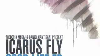Frederik Mooij & Daniel Cantisani Present... Icarus Fly - Good Life EP