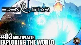 Eden Star - EP3 - Exploring The World - Let's Play Eden Star Multiplayer Gameplay