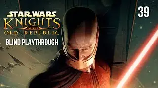Tomb of Naga Sadow | Knights of the Old Republic (KOTOR) | Blind First Playthrough | EP 39
