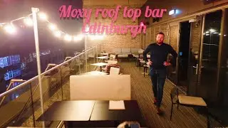 moxy roof top bar edinburgh
