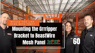 Mounting the Grrripper Bracket to BeastWire Mesh Panel - Would You Like Fries With That? - Ep. 60