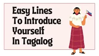 Easy Lines To Introduce Yourself In Tagalog