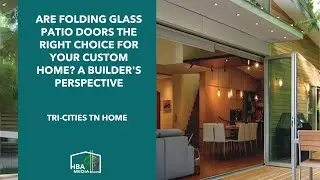 Are Folding Glass Patio Doors the Right Choice for Your Custom Home? A Builder's Perspective