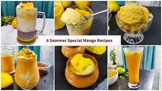 6 Summer Special Mango Recipes | Mango Recipes Compilation | Easy Mango Recipes | Mango Desserts