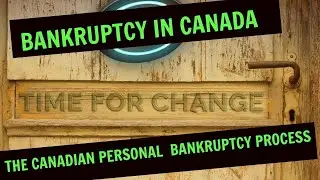 BANKRUPTCY IN ONTARIO:  THE CANADIAN PERSONAL BANKRUPTCY PROCESS