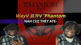 WayV 威神V 'Phantom' Album First Listen | LITERALLY ONE OF THE BEST-