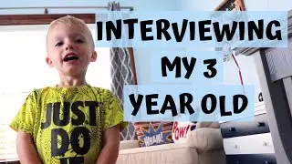 INTERVIEWING MY 3 YEAR OLD | UPDATE