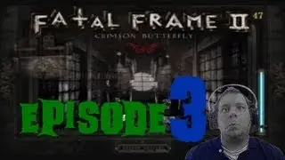 Fatal Frame 2: Crimson Butterfly MI Games Episode 3