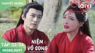 Nguyên Trọng biết được thân phận thật của Cơ Đàm Âm | Niệm Vô Song ep33-34 | iQIYI Vietnam