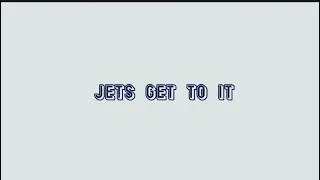 Jets Get To It- Chant