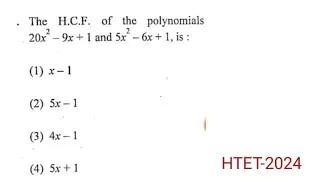 HCF of the polynomials 20x&sup2;-9x+1 and 5x&sup2;-6x+1 is ...| CTET maths solutions | ctet maths 